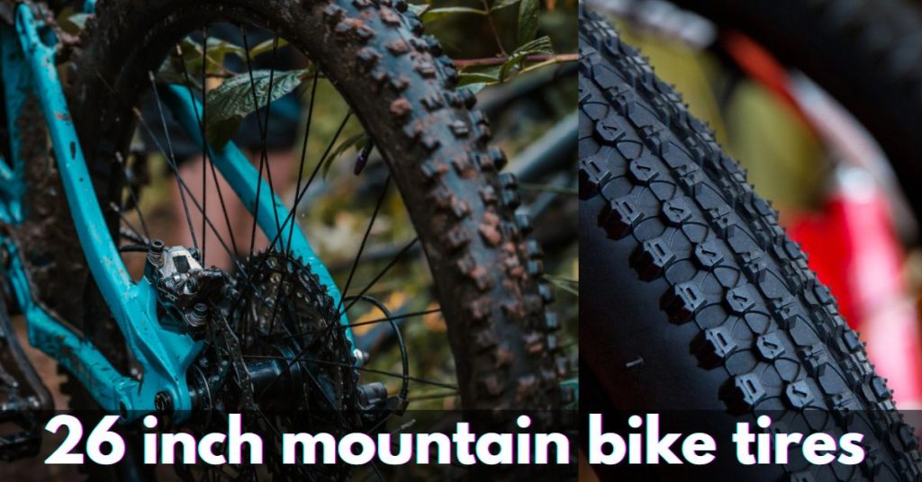 Best 26 inch mountain bike tires