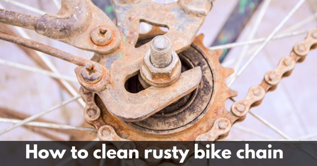 How to clean rusty bike chain