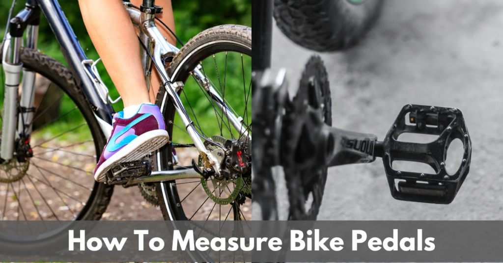 How To Measure Bike Pedals